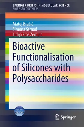 Bracic / Bracic / Strnad | Bioactive Functionalisation of Silicones with Polysaccharides | E-Book | www.sack.de