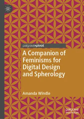 Windle | A Companion of Feminisms for Digital Design and Spherology | E-Book | sack.de