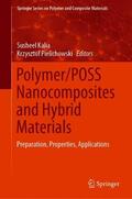 Pielichowski / Kalia |  Polymer/POSS Nanocomposites and Hybrid Materials | Buch |  Sack Fachmedien