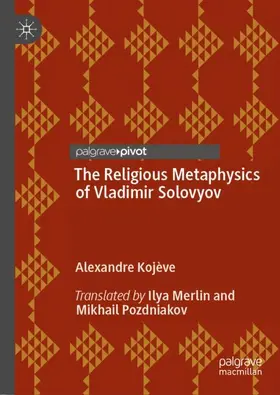 Kojève |  The Religious Metaphysics of Vladimir Solovyov | Buch |  Sack Fachmedien