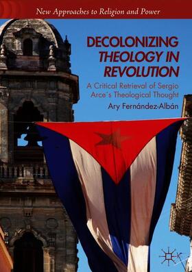 Fernández-Albán | Decolonizing Theology in Revolution | Buch | 978-3-030-02341-6 | sack.de