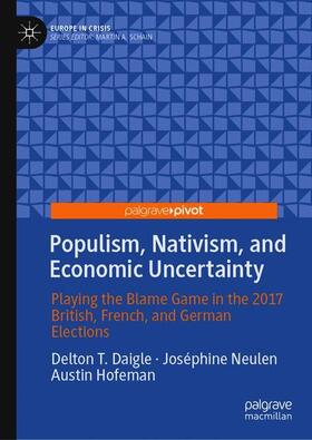 Daigle / Hofeman / Neulen | Populism, Nativism, and Economic Uncertainty | Buch | 978-3-030-02434-5 | sack.de