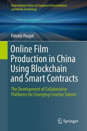 Poujol |  Online Film Production in China Using Blockchain and Smart Contracts | Buch |  Sack Fachmedien