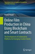 Poujol |  Online Film Production in China Using Blockchain and Smart Contracts | Buch |  Sack Fachmedien
