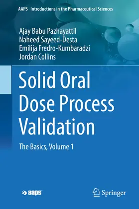 Pazhayattil / Sayeed-Desta / Fredro-Kumbaradzi |  Solid Oral Dose Process Validation | eBook | Sack Fachmedien