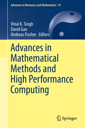 Singh / Gao / Fischer | Advances in Mathematical Methods and High Performance Computing | E-Book | sack.de