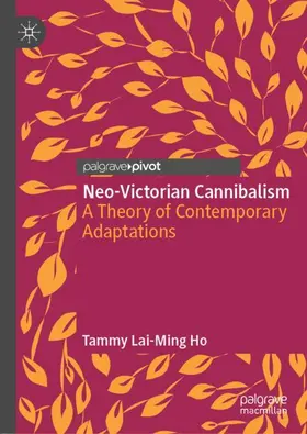 Ho | Neo-Victorian Cannibalism | Buch | 978-3-030-02558-8 | www.sack.de