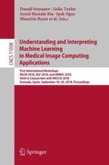 Stoyanov / Löfstedt / Taylor |  Understanding and Interpreting Machine Learning in Medical Image Computing Applications | Buch |  Sack Fachmedien