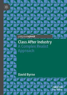 Byrne | Class After Industry | Buch | 978-3-030-02643-1 | sack.de