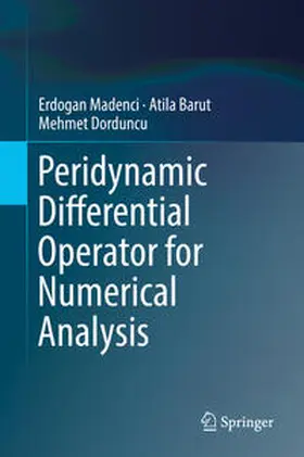 Madenci / Barut / Dorduncu | Peridynamic Differential Operator for Numerical Analysis | E-Book | www.sack.de
