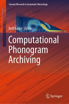 Bader | Computational Phonogram Archiving | Buch | 978-3-030-02694-3 | sack.de