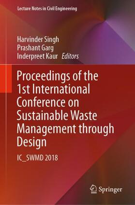 Singh / Kaur / Garg | Proceedings of the 1st International Conference on Sustainable Waste Management through Design | Buch | 978-3-030-02706-3 | sack.de