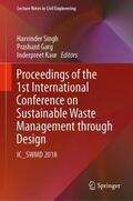 Singh / Kaur / Garg |  Proceedings of the 1st International Conference on Sustainable Waste Management through Design | Buch |  Sack Fachmedien