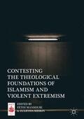 Keskin / Mansouri |  Contesting the Theological Foundations of Islamism and Violent Extremism | Buch |  Sack Fachmedien