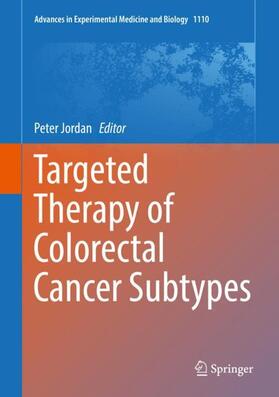 Jordan | Targeted Therapy of Colorectal Cancer Subtypes | Buch | 978-3-030-02770-4 | sack.de