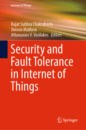 Chakraborty / Mathew / Vasilakos | Security and Fault Tolerance in Internet of Things | E-Book | sack.de