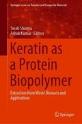 Kumar / Sharma |  Keratin as a Protein Biopolymer | Buch |  Sack Fachmedien