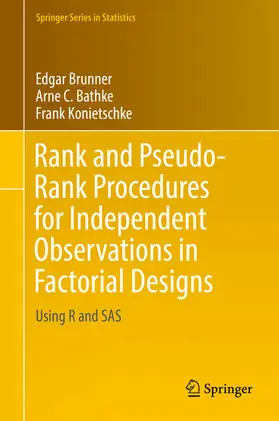 Brunner / Bathke / Konietschke |  Rank and Pseudo-Rank Procedures for Independent Observations in Factorial Designs | eBook | Sack Fachmedien