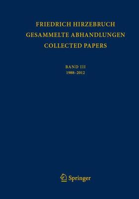 Hirzebruch / Schwermer / Wimmer-Zagier | Hirzebruch, F: Gesammelte Abhandlungen-Collected Papers III | Buch | sack.de