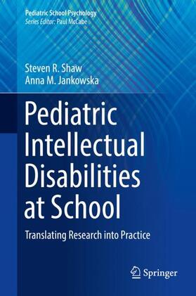 Jankowska / Shaw | Pediatric Intellectual Disabilities at School | Buch | 978-3-030-02990-6 | sack.de