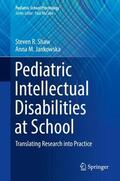 Jankowska / Shaw |  Pediatric Intellectual Disabilities at School | Buch |  Sack Fachmedien