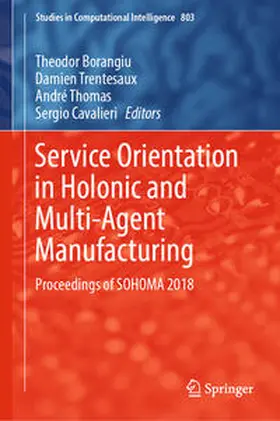 Borangiu / Trentesaux / Thomas |  Service Orientation in Holonic and Multi-Agent Manufacturing | eBook | Sack Fachmedien