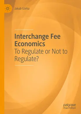 Górka | Interchange Fee Economics | E-Book | www.sack.de