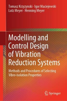Krzyzynski / Meyer / Maciejewski | Modelling and Control Design of Vibration Reduction Systems | Buch | 978-3-030-03046-9 | sack.de