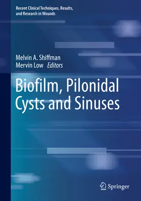 Shiffman / Low |  Biofilm, Pilonidal Cysts and Sinuses | eBook | Sack Fachmedien