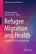 Fischer / Krämer |  Refugee Migration and Health | Buch |  Sack Fachmedien