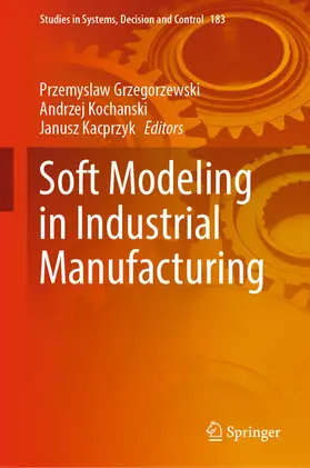 Grzegorzewski / Kochanski / Kacprzyk | Soft Modeling in Industrial Manufacturing | E-Book | sack.de