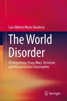 Moniz Bandeira |  The World Disorder | eBook | Sack Fachmedien