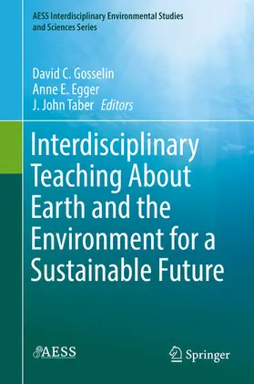 Gosselin / Egger / Taber | Interdisciplinary Teaching About Earth and the Environment for a Sustainable Future | E-Book | sack.de