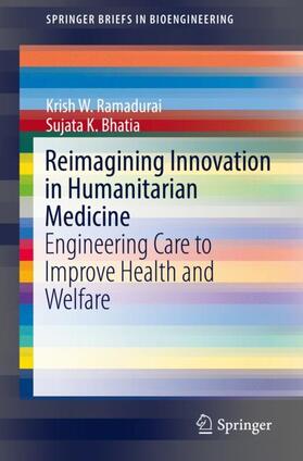 Bhatia / Ramadurai | Reimagining Innovation in Humanitarian Medicine | Buch | 978-3-030-03284-5 | sack.de