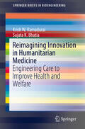 Ramadurai / Bhatia |  Reimagining Innovation in Humanitarian Medicine | eBook | Sack Fachmedien
