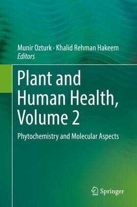 Hakeem / Ozturk | Plant and Human Health, Volume 2 | Buch | 978-3-030-03343-9 | sack.de