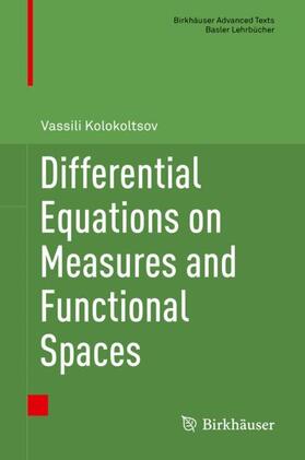 Kolokoltsov | Differential Equations on Measures and Functional Spaces | Buch | 978-3-030-03376-7 | sack.de