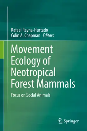 Reyna-Hurtado / Chapman |  Movement Ecology of Neotropical Forest Mammals | eBook | Sack Fachmedien