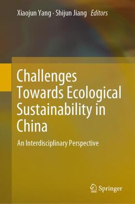 Jiang / Yang |  Challenges Towards Ecological Sustainability in China | Buch |  Sack Fachmedien