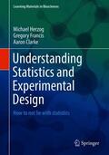 Herzog / Clarke / Francis |  Understanding Statistics and Experimental Design | Buch |  Sack Fachmedien