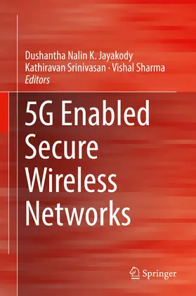 Jayakody / Srinivasan / Sharma | 5G Enabled Secure Wireless Networks | E-Book | www.sack.de