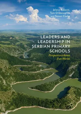 Rakovic / O'Donoghue / Clarke |  Leaders and Leadership in Serbian Primary Schools | eBook | Sack Fachmedien