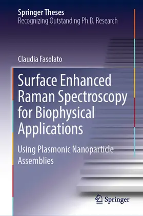 Fasolato |  Surface Enhanced Raman Spectroscopy for Biophysical Applications | eBook | Sack Fachmedien