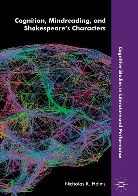 Helms |  Cognition, Mindreading, and Shakespeare's Characters | Buch |  Sack Fachmedien