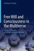 Schade |  Free Will and Consciousness in the Multiverse | Buch |  Sack Fachmedien