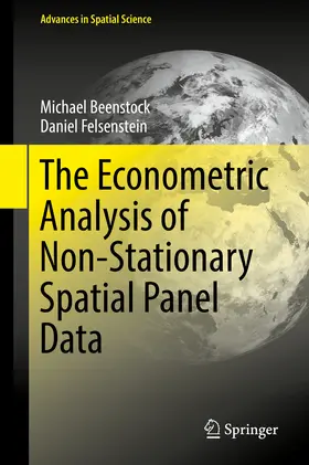 Beenstock / Felsenstein | The Econometric Analysis of Non-Stationary Spatial Panel Data | E-Book | www.sack.de
