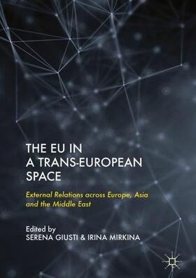 Mirkina / Giusti |  The EU in a Trans-European Space | Buch |  Sack Fachmedien