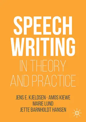 Kjeldsen / Kiewe / Lund | Speechwriting in Theory and Practice | E-Book | www.sack.de