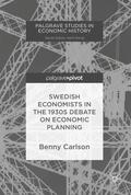 Carlson |  Swedish Economists in the 1930s Debate on Economic Planning | Buch |  Sack Fachmedien