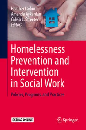 Larkin / Aykanian / Streeter | Homelessness Prevention and Intervention in Social Work | E-Book | www.sack.de